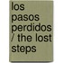 Los pasos perdidos / The Lost Steps