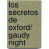 Los secretos de Oxford/ Gaudy Night door Dorothy L. Sayers