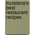 Louisiana's Best Restaurant Recipes