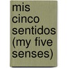Mis Cinco Sentidos (my Five Senses) door Aliki