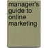Manager's Guide to Online Marketing