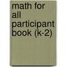 Math for All Participant Book (K-2) door Hal R. Melnick