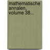 Mathematische Annalen, Volume 38... by Alfred Clebsch