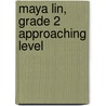 Maya Lin, Grade 2 Approaching Level by Kristi Grams