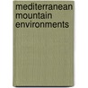 Mediterranean Mountain Environments by Joseph Tzanopoulos