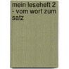 Mein Leseheft 2 - vom Wort zum Satz door Sabine Willmeroth