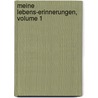 Meine Lebens-Erinnerungen, Volume 1 door Adam Gottlob Oehlenschlger
