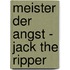 Meister der Angst - Jack the Ripper