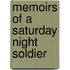 Memoirs of a Saturday Night Soldier