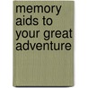 Memory Aids To Your Great Adventure door Russ Crowley