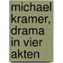 Michael Kramer, Drama in vier Akten