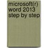 Microsoft(r) Word 2013 Step by Step