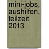 Mini-Jobs, Aushilfen, Teilzeit 2013 by Andreas Abels