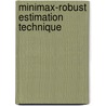 Minimax-robust Estimation Technique door Oleksandr Masyutka