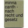 Minna Canth - Nach Recht Und Gesetz door Nadine Erler