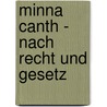 Minna Canth - Nach Recht Und Gesetz by Nadine Erler
