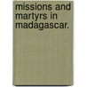 Missions and Martyrs in Madagascar. door Onbekend