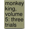 Monkey King, Volume 5: Three Trials door Wei Dong Chen