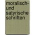 Moralisch- Und Satyrische Schriften