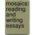 Mosaics: Reading and Writing Essays