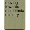 Moving Towards Multiethnic Ministry door Gregory L. Cruell