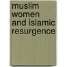 Muslim Women and Islamic Resurgence door Sophia Pandya