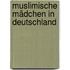 Muslimische Mädchen in Deutschland