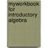 MyWorkBook for Introductory Algebra