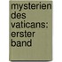 Mysterien des Vaticans: erster Band