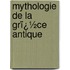Mythologie De La Grï¿½Ce Antique