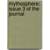 Mythosphere: Issue 3 of the Journal by W.G. Doty