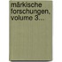 Märkische Forschungen, Volume 3...