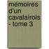 Mémoires d'un Cavalairois - Tome 3