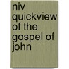 Niv Quickview Of The Gospel Of John by Zondervan Publishing