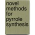 Novel Methods For Pyrrole Synthesis