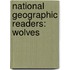 National Geographic Readers: Wolves