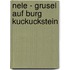 Nele - Grusel auf Burg Kuckuckstein