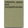 Networks, Space and Competitiveness door Tomaz Ponce Dentinho