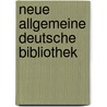 Neue Allgemeine Deutsche Bibliothek door Friedrich Nicolai