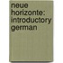 Neue Horizonte: Introductory German