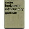 Neue Horizonte: Introductory German door Thomas Hansen