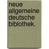 Neue allgemeine deutsche Biblothek. door Onbekend