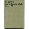 No Jungs! Kicherhexen-Club, Band 06 by Thomas C. Brezina