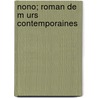 Nono; Roman de M Urs Contemporaines door Rachilde