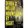 Norwegian by Night. Derek B. Miller door Derek Miller