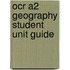 Ocr A2 Geography Student Unit Guide