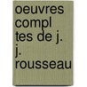 Oeuvres Compl Tes De J. J. Rousseau door Pierre Ren Auguis