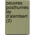 Oeuvres Posthumes de D'Alembert (2)