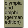 Olympia Und Delphi (German Edition) door Luckenbach Hermann