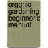 Organic Gardening Beginner's Manual